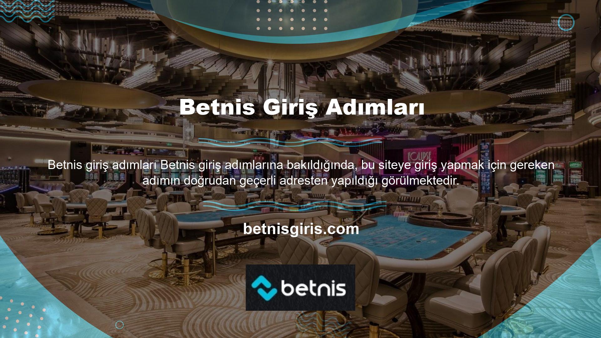 Bu nedenle, girdiğiniz adresin resmi Betnis adresi olduğundan emin olun